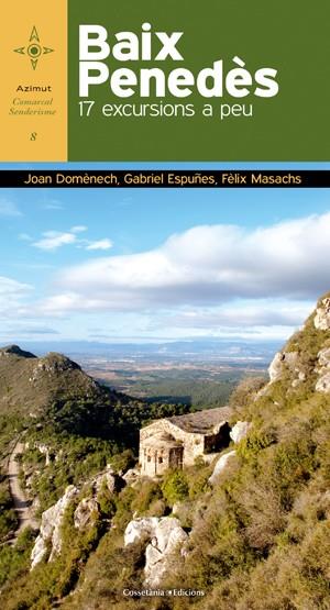 BAIX PENEDES 17 EXCURSIONS A PEU | 9788415456124 | DOMENEC, JOAN | Llibreria L'Odissea - Libreria Online de Vilafranca del Penedès - Comprar libros