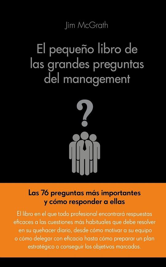 EL PEQUEÑO LIBRO DE LAS GRANDES PREGUNTAS DEL MANAGEMENT | 9788416253104 | MCGRATH, JAMES | Llibreria Online de Vilafranca del Penedès | Comprar llibres en català