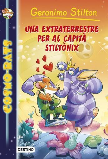 UNA EXTRATERRESTRE PER AL CAPITÀ STILTÒNIX COSMO-RATS 2 | 9788490571590 | STILTON GERONIMO | Llibreria L'Odissea - Libreria Online de Vilafranca del Penedès - Comprar libros