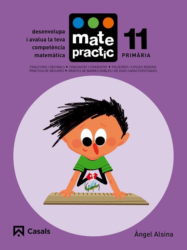 QUADERN MATEPRACTIC 11 PRIMÀRIA | 9788421858448 | ALSINA PASTELLS, ÀNGEL | Llibreria Online de Vilafranca del Penedès | Comprar llibres en català