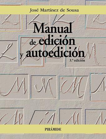 MANUAL DE EDICIÓN Y AUTOEDICIÓN | 9788436848953 | MARTÍNEZ DE SOUSA, JOSÉ | Llibreria Online de Vilafranca del Penedès | Comprar llibres en català