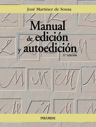 MANUAL DE EDICIÓN Y AUTOEDICIÓN | 9788436848953 | MARTÍNEZ DE SOUSA, JOSÉ | Llibreria L'Odissea - Libreria Online de Vilafranca del Penedès - Comprar libros