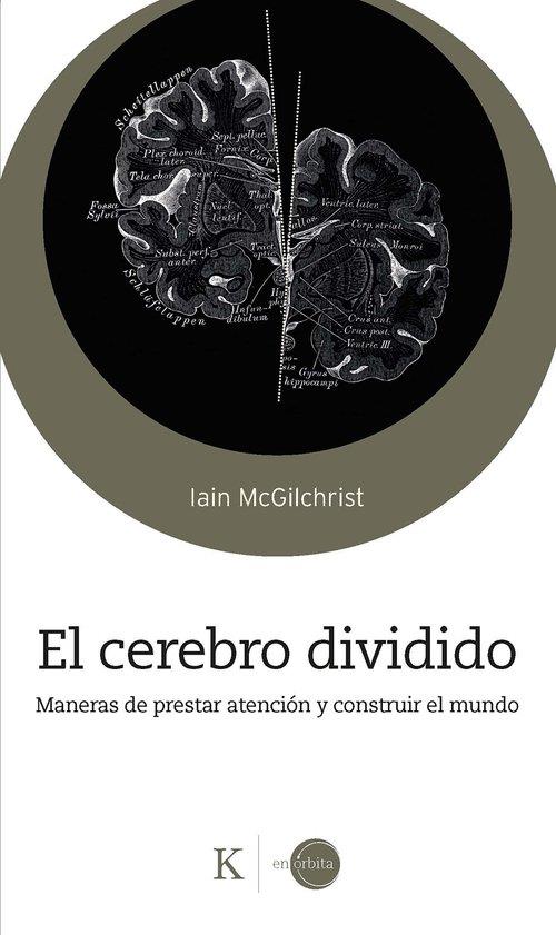 EL CEREBRO DIVIDIDO | 9788411212878 | MCGILCHRIST, IAIN | Llibreria Online de Vilafranca del Penedès | Comprar llibres en català