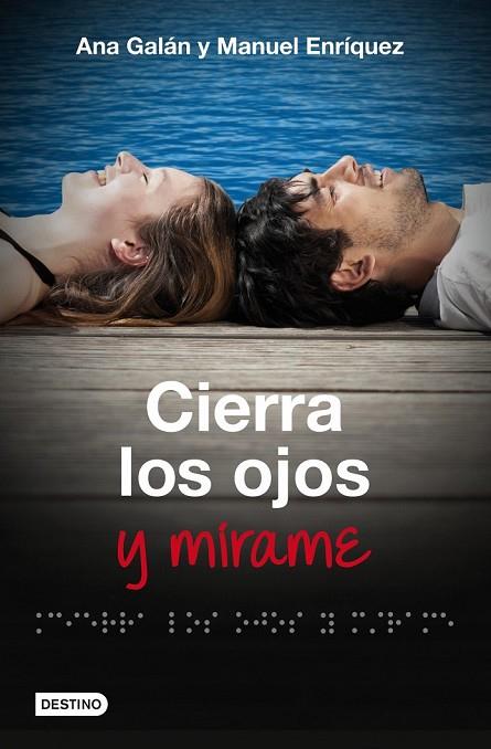 CIERRA LOS OJOS Y MÍRAME | 9788408009818 | GALAN, ANA / ENRIQUEZ, MANUEL | Llibreria Online de Vilafranca del Penedès | Comprar llibres en català