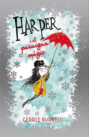 HARPER I EL PARAIGUA MÀGIC | 9788424660468 | BURNELL, CERRIE | Llibreria Online de Vilafranca del Penedès | Comprar llibres en català