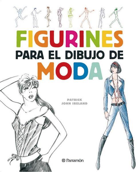 FIGURINES PARA EL DIBUJO DE MODA | 9788434232624 | JOHN, PATRICK | Llibreria Online de Vilafranca del Penedès | Comprar llibres en català