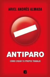 ANTIPARO | 9788466654142 | ALMADA, ARIEL ANDRÉS | Llibreria L'Odissea - Libreria Online de Vilafranca del Penedès - Comprar libros