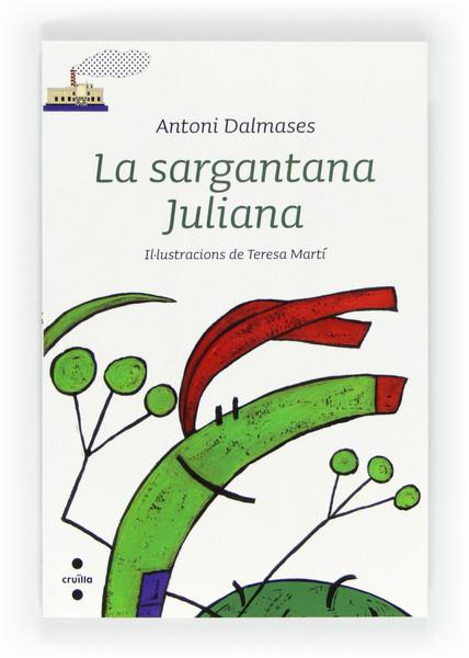LA SARGANTANA JULIANA | 9788466128490 | DALMASES, ANTONI | Llibreria L'Odissea - Libreria Online de Vilafranca del Penedès - Comprar libros