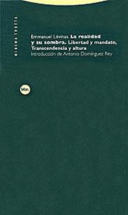 LA REALIDAD Y SU SOMBRA. LIBERTAD Y MANDATO, TRASCENDENCIA Y | 9788481644432 | LEVINAS, EMMANUEL | Llibreria Online de Vilafranca del Penedès | Comprar llibres en català