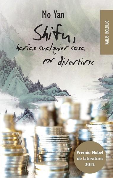 SHIFU HARIAS CUALQUIER COSA POR DIVERTIRME | 9788494139147 | YAN, MO (PREMIO NOBEL DE LITERATURA 2012) | Llibreria L'Odissea - Libreria Online de Vilafranca del Penedès - Comprar libros