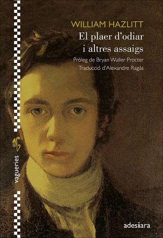 EL PLAER D’ODIAR I ALTRES ASSAIGS | 9788416948925 | HAZLITT, WILLIAM | Llibreria Online de Vilafranca del Penedès | Comprar llibres en català