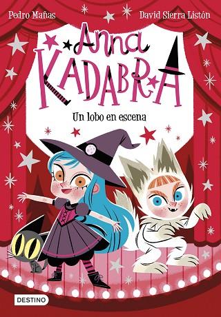 ANNA KADABRA 9 UN LOBO EN ESCENA | 9788408254096 | MAÑAS, PEDRO/SIERRA LISTÓN, DAVID | Llibreria L'Odissea - Libreria Online de Vilafranca del Penedès - Comprar libros