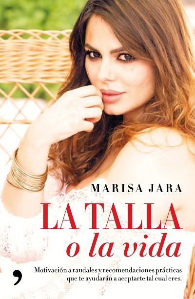 LA TALLA O LA VIDA | 9788499985879 | JARA, MARISA | Llibreria Online de Vilafranca del Penedès | Comprar llibres en català