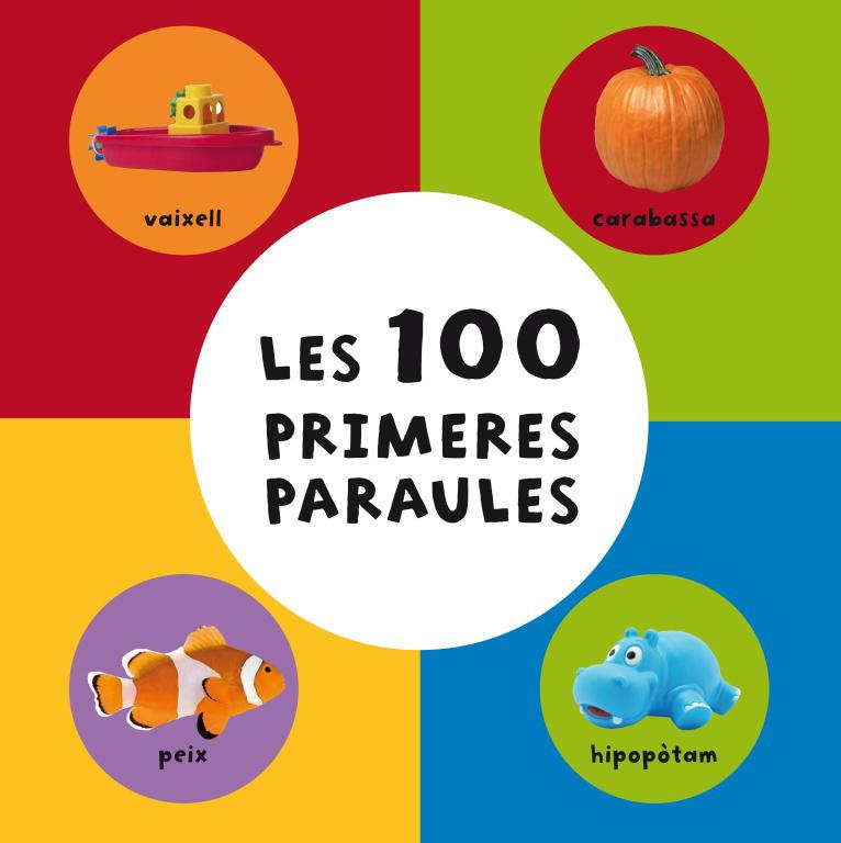 LES 100 PRIMERES PARAULES | 9788448831103 | AA. VV. | Llibreria Online de Vilafranca del Penedès | Comprar llibres en català