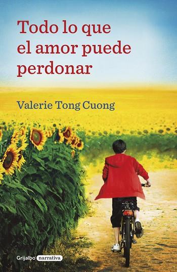 TODO LO QUE EL AMOR PUEDE PERDONAR | 9788425356377 | TONG CUONG, VALERIE | Llibreria Online de Vilafranca del Penedès | Comprar llibres en català