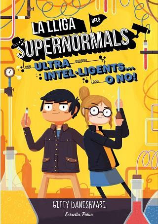 LA LLIGA DELS SUPERNORMALS 2 ULTRA INTEL·LIGENTS O NO! | 9788491372172 | DANESHVARI, GITTY | Llibreria Online de Vilafranca del Penedès | Comprar llibres en català