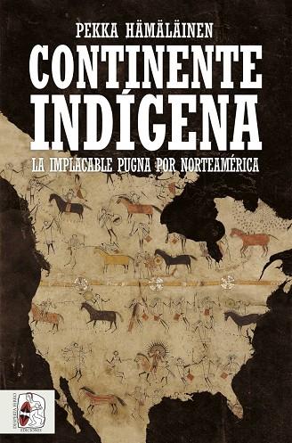 CONTINENTE INDÍGENA | 9788412806854 | HÄMÄLÄINEN, PEKKA | Llibreria Online de Vilafranca del Penedès | Comprar llibres en català