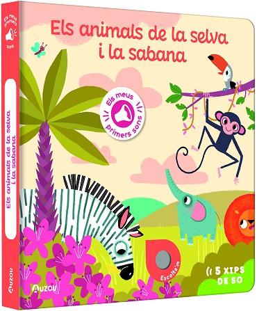 ELS MEUS PRIMERS SONS ELS ANIMALS DE LA SELVA I LA SABANA | 9791039530767 | NOTAERT, AMANDINE | Llibreria Online de Vilafranca del Penedès | Comprar llibres en català