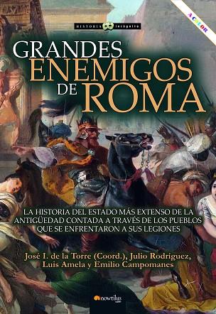 GRANDES ENEMIGOS DE ROMA | 9788413054797 | RODRÍGUEZ, JULIO/AMELA, LUIS/DE LA TORRE, IGNACIO/CAMPOMANES, EMILIO | Llibreria Online de Vilafranca del Penedès | Comprar llibres en català