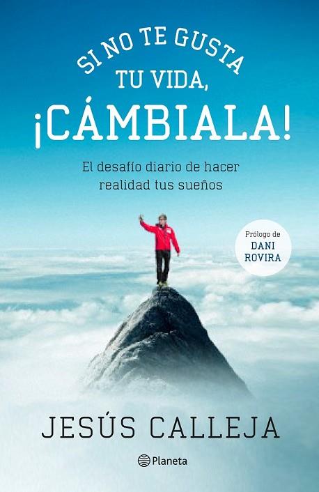 SI NO TE GUSTA TU VIDA CÁMBIALA | 9788408131540 | CALLEJA, JESUS | Llibreria Online de Vilafranca del Penedès | Comprar llibres en català