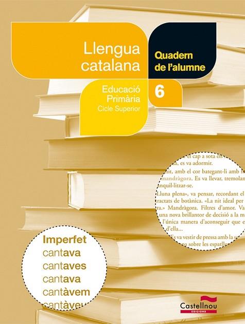 LLENGUA CATALANA 6 QUADERN DE L'ALUMNE | 9788498046090 | AA. VV. | Llibreria Online de Vilafranca del Penedès | Comprar llibres en català