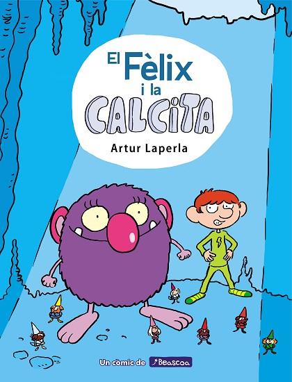 EL FÈLIX I LA CALCITA (EL FÈLIX I LA CALCITA 1) | 9788448854379 | LAPERLA, ARTUR | Llibreria Online de Vilafranca del Penedès | Comprar llibres en català