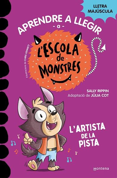 APRENDRE A LLEGIR A L'ESCOLA DE MONSTRES 13 L'ARTISTA DE LA PISTA | 9788419746092 | RIPPIN, SALLY/COT, JÚLIA | Llibreria Online de Vilafranca del Penedès | Comprar llibres en català