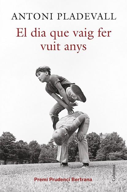 EL DIA QUE VAIG FER VUIT ANYS | 9788466419055 | PLADEVALL, ANTONI | Llibreria Online de Vilafranca del Penedès | Comprar llibres en català