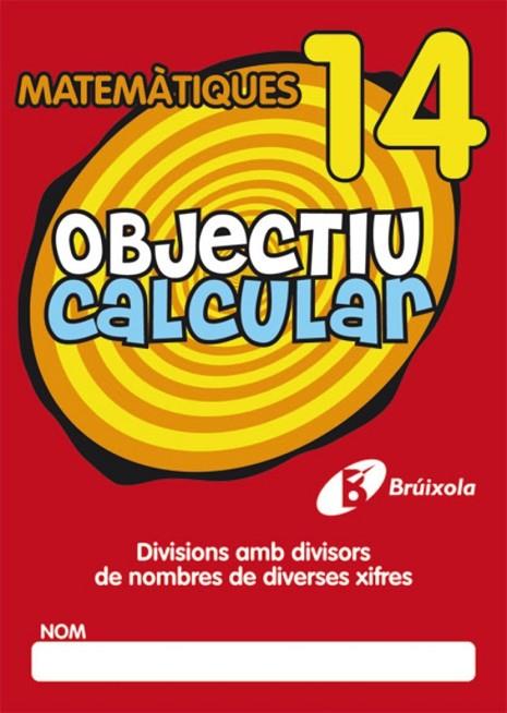 OBJECTIU CALCULAR 14 MATEMATIQUES | 9788499060583 | AA.VV | Llibreria Online de Vilafranca del Penedès | Comprar llibres en català