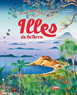 ILLES DE LA TERRA | 9788419095732 | CASSANY, MIA/HERNÁNDEZ, DIANA | Llibreria Online de Vilafranca del Penedès | Comprar llibres en català