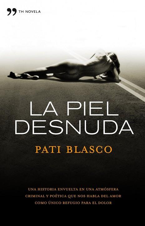 LA PIEL DESNUDA | 9788484609544 | BLASCO, PATI | Llibreria Online de Vilafranca del Penedès | Comprar llibres en català