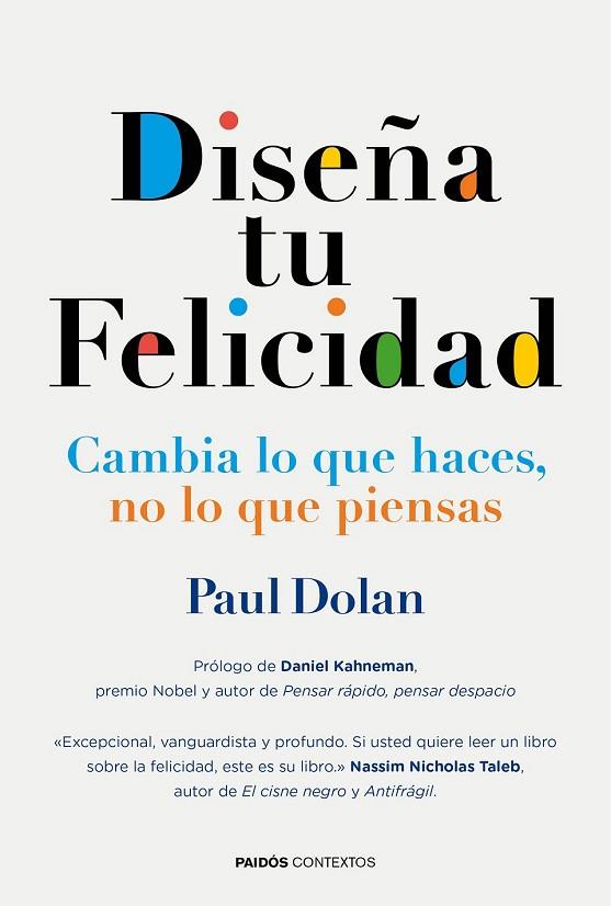 DISEÑA TU FELICIDAD | 9788449331473 | DOLAN, PAUL | Llibreria L'Odissea - Libreria Online de Vilafranca del Penedès - Comprar libros