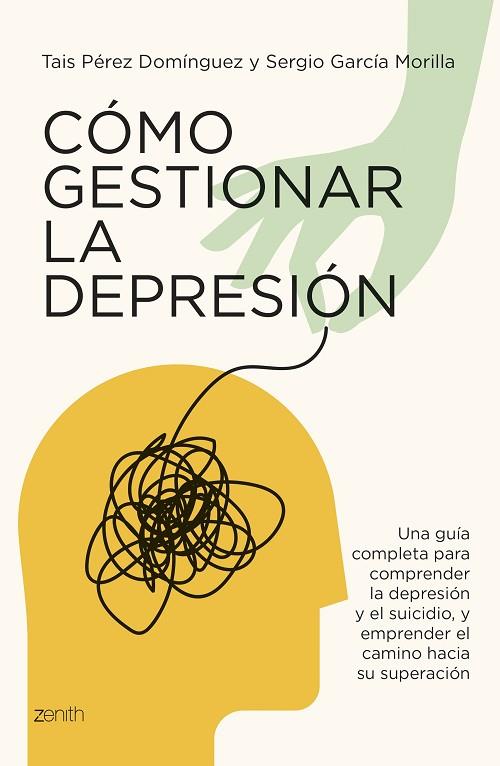 CÓMO GESTIONAR LA DEPRESIÓN | 9788408291084 | PÉREZ DOMÍNGUEZ, TAIS/GARCÍA MORILLA, SERGIO | Llibreria Online de Vilafranca del Penedès | Comprar llibres en català