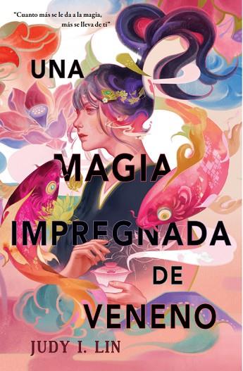 UNA MAGIA IMPREGNADA DE VENENO | 9788409426294 | LIN, JUDY I. | Llibreria Online de Vilafranca del Penedès | Comprar llibres en català