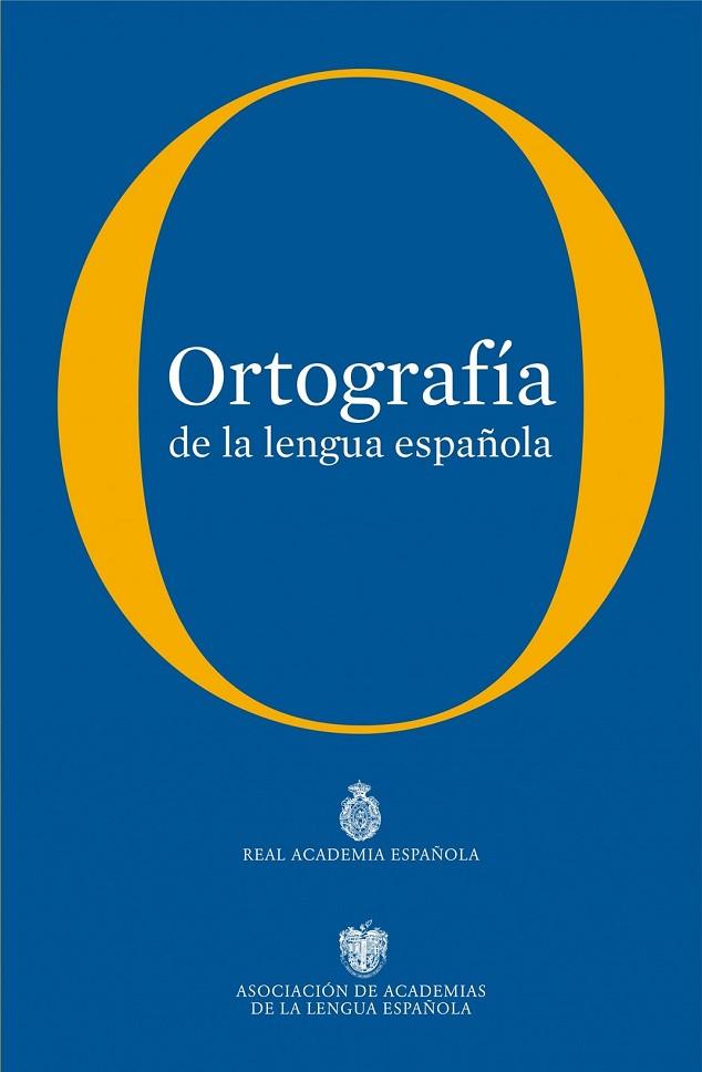 ORTOGRAFIA DE LA LENGUA ESPAÑOLA | 9788467034264 | REAL ACADEMIA ESPAÑOLA | Llibreria Online de Vilafranca del Penedès | Comprar llibres en català