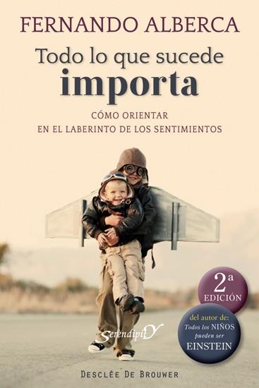 TODO LO QUE SUCEDE IMPORTA | 9788433025388 | ALBERCA, FERNANDO | Llibreria L'Odissea - Libreria Online de Vilafranca del Penedès - Comprar libros