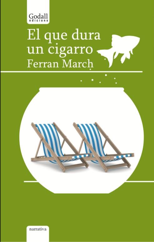 EL QUE DURA UN CIGARRO | 9788494943232 | MARCH, FERRAN | Llibreria Online de Vilafranca del Penedès | Comprar llibres en català