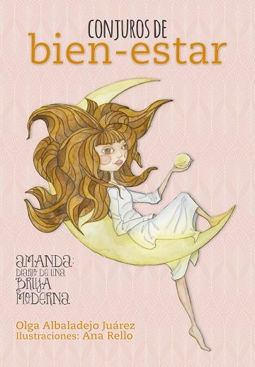 CONJUROS DE BIEN - ESTAR | 9788416890064 | ALBALADEJO JUÁREZ, OLGA / RELLO, ANA | Llibreria L'Odissea - Libreria Online de Vilafranca del Penedès - Comprar libros