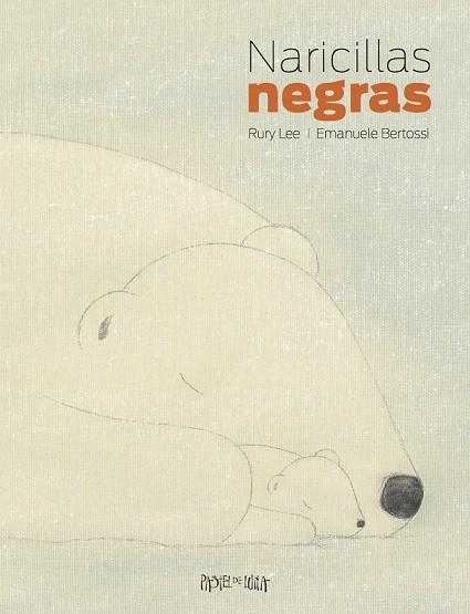 NARICILLAS NEGRAS | 9788416427024 | LEE, RURY / BERTOSSI, EMANUELE | Llibreria Online de Vilafranca del Penedès | Comprar llibres en català