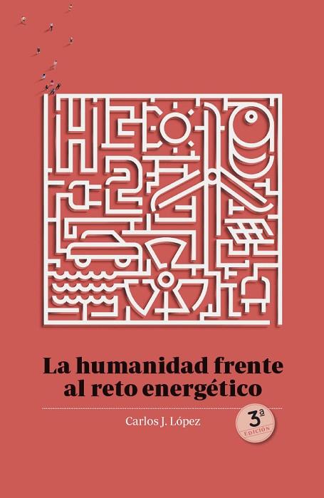 LA HUMANIDAD FRENTE AL RETO ENERGÉTICO | 9788412777475 | LÓPEZ, CARLOS J. | Llibreria Online de Vilafranca del Penedès | Comprar llibres en català