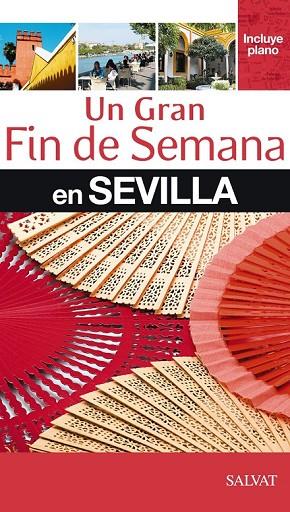 UN GRAN FIN DE SEMANA EN SEVILLA 2012 + PLANO | 9788421686973 | AA. VV. | Llibreria Online de Vilafranca del Penedès | Comprar llibres en català