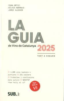 LA GUIA DE VINS DE CATALUNYA 2025 | 9788494929366 | ORTIZ, FRAN/NARANJO, SILVIA/ALCOVER, JORDI | Llibreria Online de Vilafranca del Penedès | Comprar llibres en català