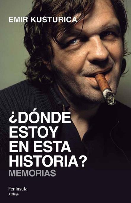 DONDE ESTOY EN ESTA HISTORIA | 9788499421469 | KUSTURICA, EMIR | Llibreria Online de Vilafranca del Penedès | Comprar llibres en català