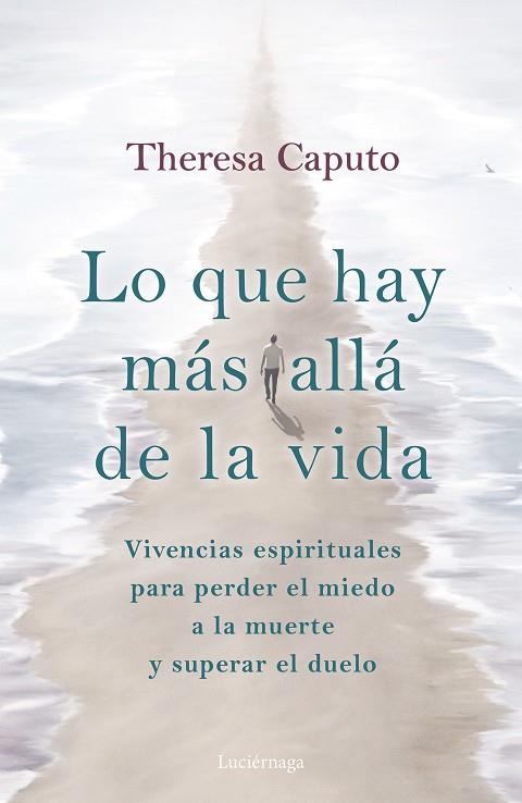 LO QUE HAY MÁS ALLÁ DE LA VIDA | 9788419164926 | CAPUTO, THERESA | Llibreria Online de Vilafranca del Penedès | Comprar llibres en català