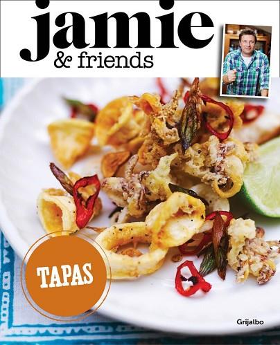 JAMIE & FRIENDS TAPAS | 9788416220311 | OLIVER, JAMIE | Llibreria Online de Vilafranca del Penedès | Comprar llibres en català