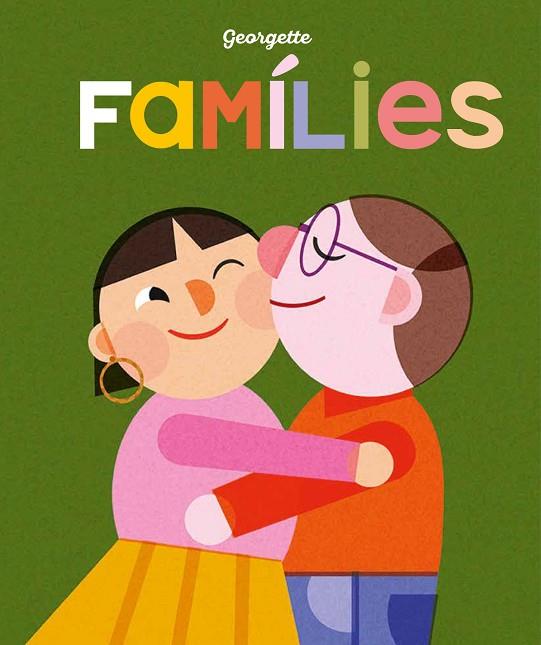 FAMÍLIES | 9788419262455 | GEORGETTE | Llibreria Online de Vilafranca del Penedès | Comprar llibres en català