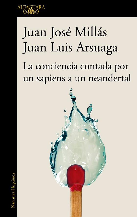 LA CONCIENCIA CONTADA POR UN SAPIENS A UN NEANDERTAL | 9788420471228 | MILLÁS, JUAN JOSÉ/ARSUAGA, JUAN LUIS | Llibreria Online de Vilafranca del Penedès | Comprar llibres en català