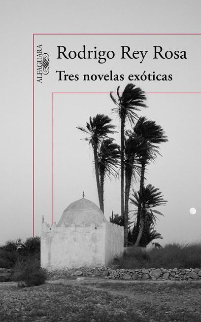 TRES NOVELAS EXÓTICAS | 9788420410876 | REY ROSA, RODRIGO | Llibreria L'Odissea - Libreria Online de Vilafranca del Penedès - Comprar libros