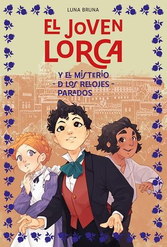 EL JOVEN LORCA Y EL MISTERIO DE LOS RELOJES PARADOS | 9788419834966 | BRUNA, LUNA | Llibreria Online de Vilafranca del Penedès | Comprar llibres en català