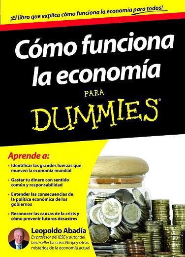 COMO FUNCIONA LA ECONOMIA PARA DUMMIES | 9788432900167 | ABADIA, LEOPOLDO | Llibreria Online de Vilafranca del Penedès | Comprar llibres en català